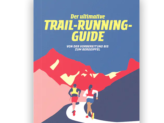 Der ultimate Trail-Running-Guide